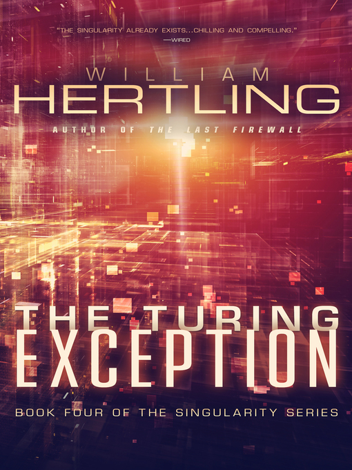 Title details for The Turing Exception by William Hertling - Available